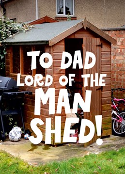 Here's a perfect card for Father's Day that Dad can put up in his man shed.