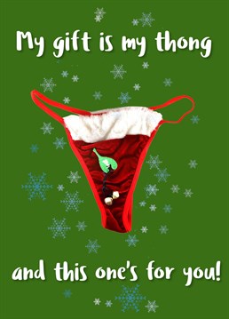 Make your friends and family smile with this cheeky thong Christmas card.