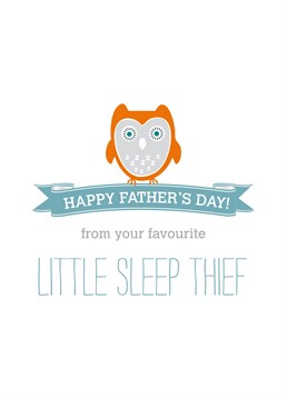 Send this brilliant Father's Day card by Doodlelove to a very sleep deprived Dad.