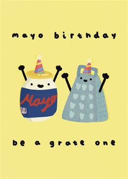 Mayo friends birthday be a grate one by sending them this punny creation!