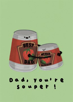 Do you have a Souper dad? Then this is the card for you this Father's Day!