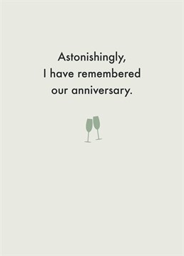For the forgetful half of the relationship comes a Anniversary card to remind them that you remembered. A treat your equal other to this romantic Anniversary card from Deadpan