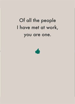 After all these years, you've come to regard them as someone you met! Say goodbye with this brilliant leaving work New Job card by Deadpan.