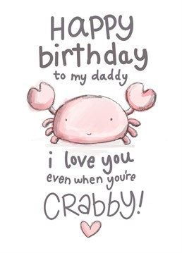 For all those 'Crabby' daddy's on their birthday!