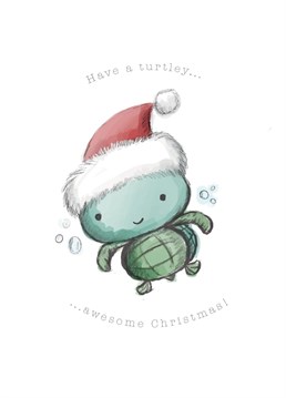 Wish your favourites a 'Turtley' Awesome Christmas with this cutey!