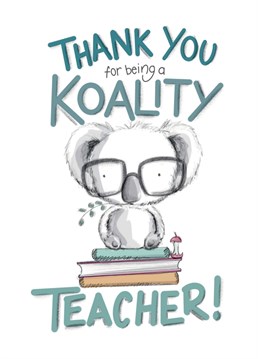 Thank all the 'Koality' Teachers for looking after your little ones!
