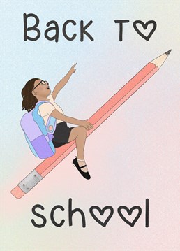 Send some love, imagination and a giant pencil (how cool would those be in schools?) to wish your daughter or top lil girl a good year at school.