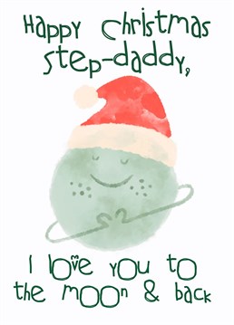 Send this adorable moon, with his space ring heart hands and Christmas hat to the best step daddy this Christmas!
