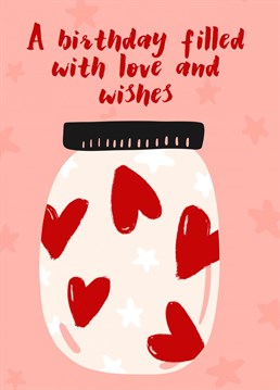 This jar is filled with love and wishes for that special friend on their birthday.