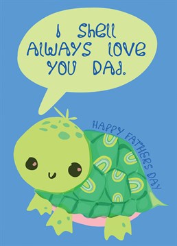 Send your dad the CUTEST lil turtle spreading all his shell love, complete with a pun. Perfect from the little ones to their daDRDy this Father's Day.