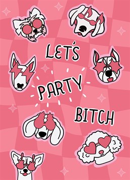 Full of doggies, full on pink ! Here's to the upcoming PARTYY you wish to celebrate with the birthday pal, hen, stag, newly-weds, or any occasion you see fitting to send a dog Anniversary card...I say all occasions!