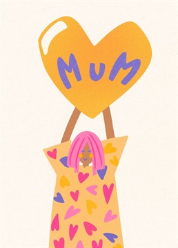 A BIG heart for a cool mum.