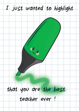 Highlighting the best teacher. Say thanks to a top teacher this academic year with this cute and very fitting card.