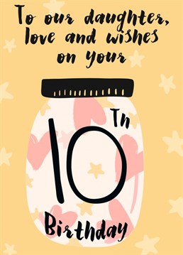 A card full of wishes and love for your daughter's 10th birthday !