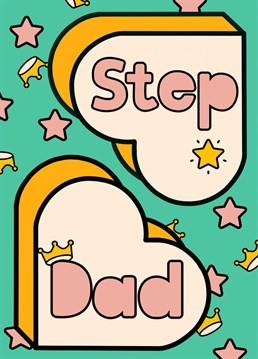 A Birthday card for all the Step dads out there. Show your step dad how much you love him, complete with crowns and starts to make it that extra bit special.