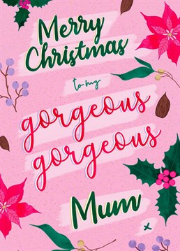 To a gorgeous gorgeous mum this festive season. A love,y typography card by Manchester based artist.