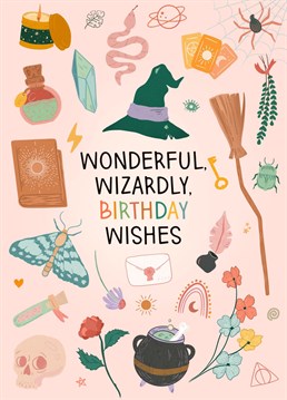 Wonderful Wizardly Birthday Wishes - for kids and adults - witches and wizards  All things wizardly and witchy surrounding a magical birthday wish. So much to look at on one card.