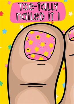 Introducing our "Toe-tally Nailed It!" card, where a vibrant and cheerful big toe takes center stage, radiating joy and happiness.