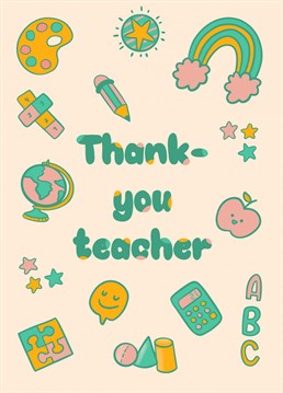 A beautifully designed card with lots of teacher related doodles around a sincere thank you. Quite the perfect card for nursery and primary teachers.