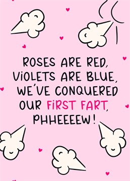 Love is in the air... or is that just the first shared fart? Celebrate those moments of togetherness like the first trump with this humorous Valentine's Day card! A twist on the classic rhyme.