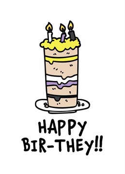 Happy Bir-they! Send this non-binary themed birthday card to a special enby to wish this a happy birthday. Designed by Design Shed Cymru.
