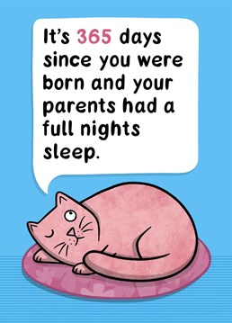Celebrate their 1st birthday, and commiserate the parents with this fun card.  Designed by Drawn to Cats