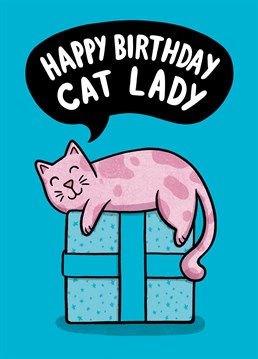 Wish the cat lady in your life a happy birthday.  Designed by Drawn to Cats.