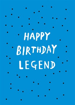 Send your favourite legend this birthday card!