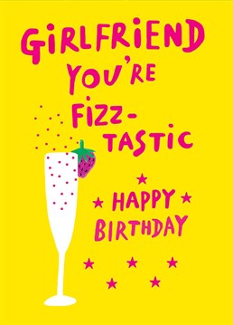 Perfect card for a fizz-tastic girlfriend