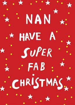 Perfect card for a super fab Nan at christmas