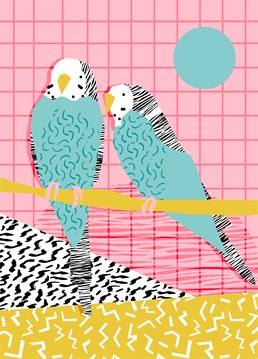 Polly want a cracker? Wait, no. That's parrots. Damn. Well this budgie Birthday card by Wacka Designs at East End Prints is perfect for any bird lover!