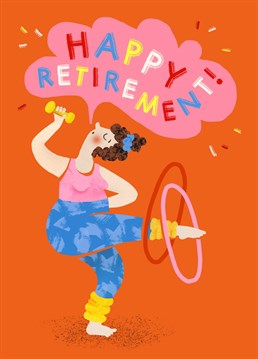 A fun and colourful card for a happy retirement! Illustrated by Emily Nash.