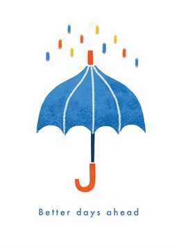 'Better Days Ahead' greeting card with a simple and thoughtful illustration by Emily Nash. Perfect to send as a 'think of you', sympathy or friendship card.