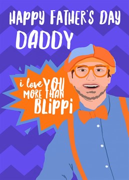 Send Daddy this funny Blippi Father's Day Card
