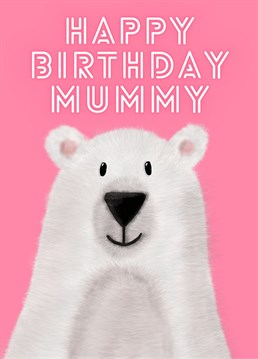 Send Mummy this super cute and fluffy Polar Bear for her Birthday.