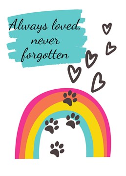 Send this sympathy card to someone who has lost their furry friend.