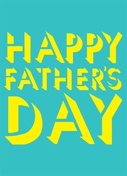 Happy Father's Day Yellow, by Scribbler. Say it bold and bright with this to-the-point Father's Day card!