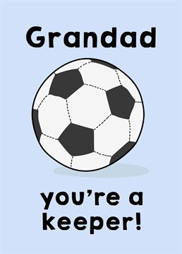 Well I should hope so; you're stuck with him either way! Show some love to a footy mad Grandad on Father's Day with this cute Scribbler card.