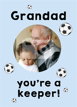 Well I should hope so; you're stuck with him either way! Show some love to a footy mad Grandad on Father's Day with this Scribbler photo upload card.