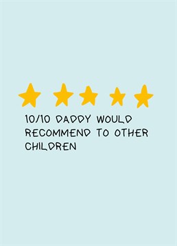 Send highest praise to your daddy and thank him for the five star service with this funny Father's Day card by Scribbler.