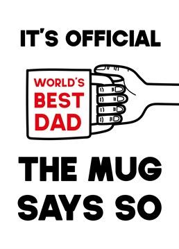 Well if it's on a mug it must be true! Send dad a steaming hot mug of flattery on Father's Day with this Scribbler card.