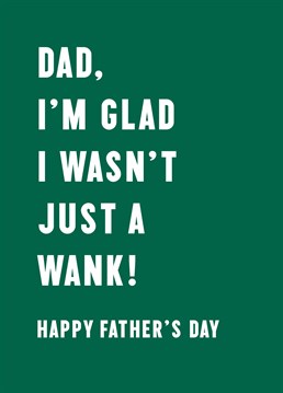 Yep, we went there! If you and dad both have a disgusting sense of humour, send this graphic Father's Day card to thank him for making you the chosen swimmer. Designed by Scribbler.