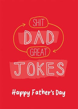 Sorry but you can only have one or the other so you'll just have to live with the shit jokes! Send dad this cheeky Father's Day card by Scribbler.