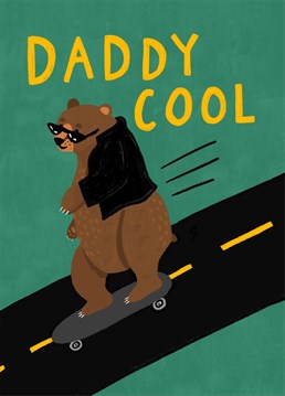 If your daddy bear is just the coolest then clearly he deserves this brilliant Father's Day card by Scribbler.