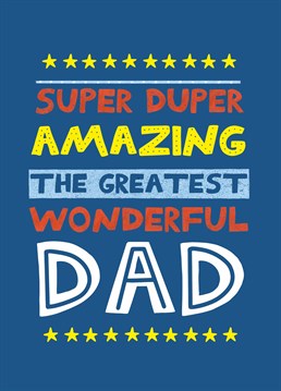 Shower your wonderful dad with compliments and make sure he knows that today is all about him! Designed by Scribbler.