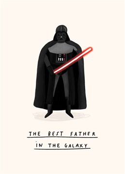 If your dad is the ultimate Star Wars fan, let him know that he's an even better father than this guy! Father's Day card designed by Scribbler.