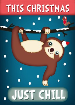 Send your friends and loved ones this cute Christmas sloth, this Christmas we all deserve to chill..