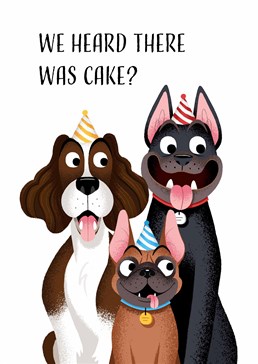Who let the dogs out?! Send birthday wishes to someone whose ears and tongue will be wagging at the sound of cake, it's almost worth getting old for! Designed by Folio.