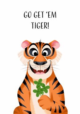 You're grrrrreat! Ensure a friend earns their stripes by wishing them luck with this design by Folio.