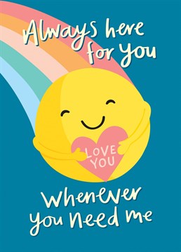Send a hug to a friend or loved one and let them know you are always there if they need you. A cute and happy heartfelt card, designed by Fliss Muir.